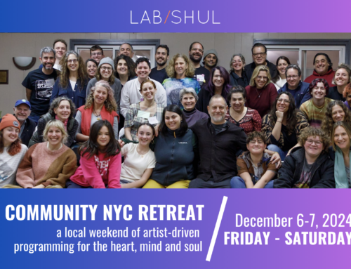 REGISTER NOW: Sabbath Queen Doc @ IFC + Community Retreat in NYC // Art + Community = Lab/Shul Love
