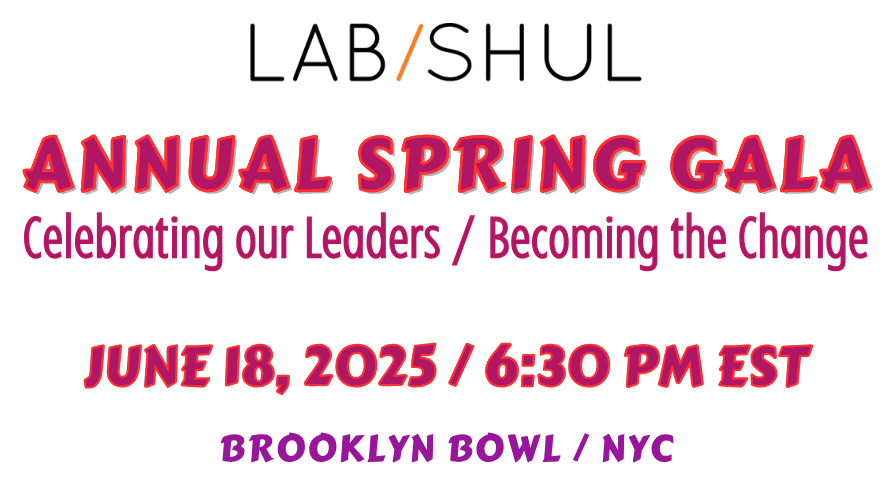 Lab/Shul Annual Spring Gala - June 18th 2025